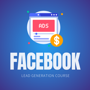 Facebook Ad Course for Leads