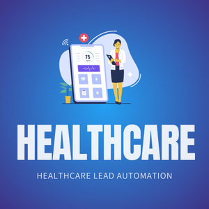 Lead Generation and Automated Workflows for Healthcare Industry