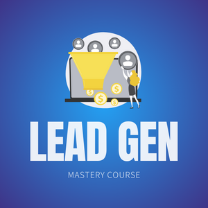 Lead Generation Mastery Course